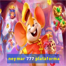 neymar 777 plataforma